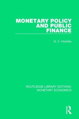 Monetary Policy and Public Finance by Hockley, G. C.