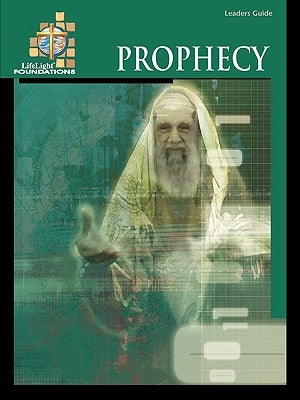 LifeLight Foundations: Prophecy - Leaders Guide by Meyer, Dale