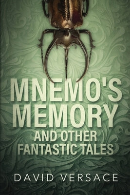 Mnemo's Memory and Other Fantastic Tales by Versace, David