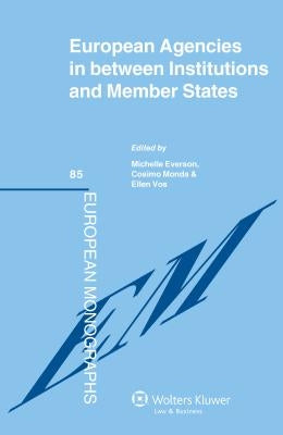 Eu Agencies in Between Institutions and Member States by Monda