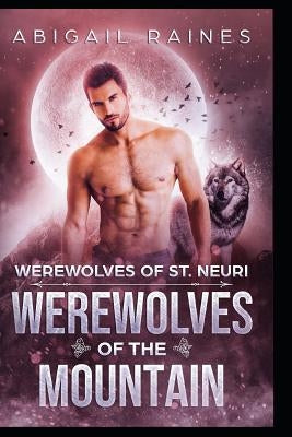 Werewolves of the Mountain by Raines, Abigail