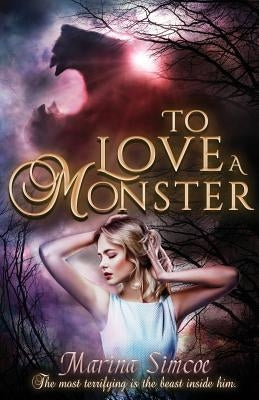 To Love a Monster by Simcoe, Marina