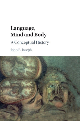 Language, Mind and Body by Joseph, John E.