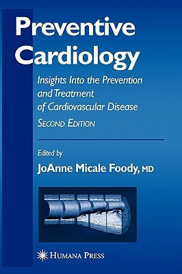Preventive Cardiology: Insights Into the Prevention and Treatment of Cardiovascular Disease by Foody, Jo Anne Micale