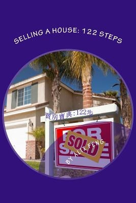 Selling a house: 122 steps by Feng, Alix