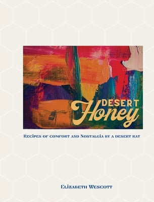 Desert Honey by Wescott, Elizabeth L.