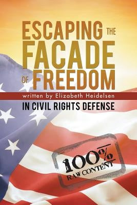"Escaping the Facade of Freedom": "In Civil Rights Defense" by Heidelsen, Elizabeth