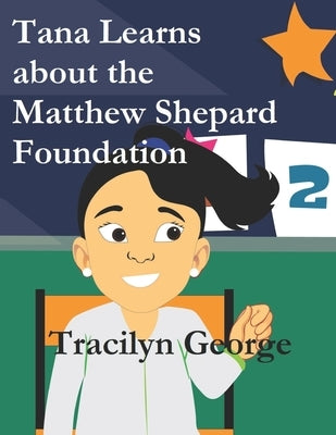 Tana Learns about the Matthew Shepard Foundation by George, Tracilyn