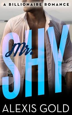 Mr. Shy by Gold, Alexis