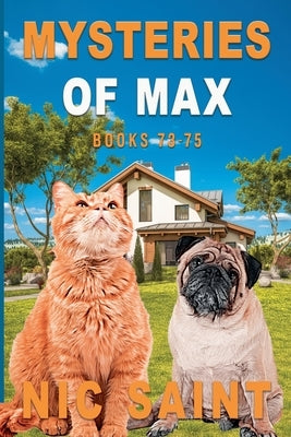 Mysteries of Max: Books 73-75 by Saint, Nic