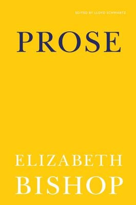 Prose by Bishop, Elizabeth