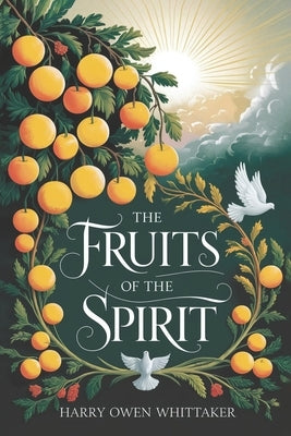 Fruits of The Spirit by Whittaker, Harry Owen