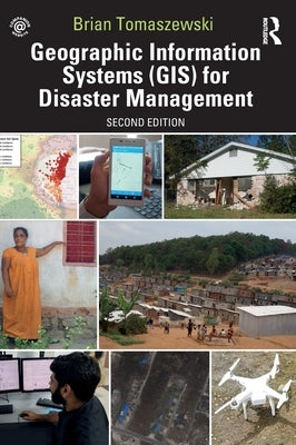 Geographic Information Systems (Gis) for Disaster Management by Tomaszewski, Brian
