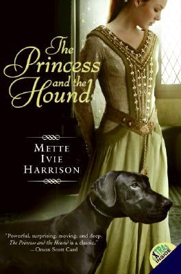 The Princess and the Hound by Harrison, Mette Ivie
