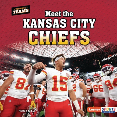 Meet the Kansas City Chiefs by Leed, Percy