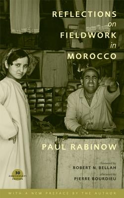 Reflections on Fieldwork in Morocco by Rabinow, Paul