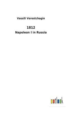 1812 by Verestchagin, Vassili