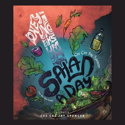 One Salad a Day by Spencer, Cee Cee Jay