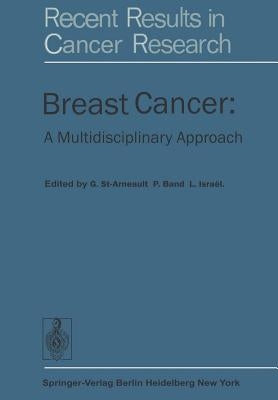 Breast Cancer: A Multidisciplinary Approach by St Arneault, G.