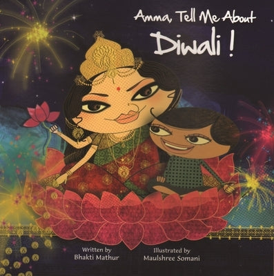 Amma, Tell Me about Diwali! by Mathur, Bhakti