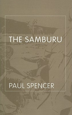 The Samburu: A Study in Geocentracy by Spencer, Paul