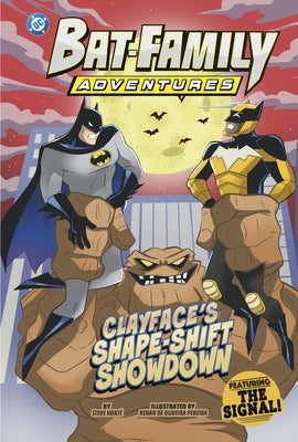Clayface's Shape-Shift Showdown: Featuring the Signal! by Kort?, Steve