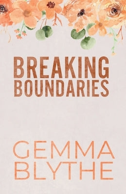 Breaking Boundaries - Special Edition by Blythe, Gemma
