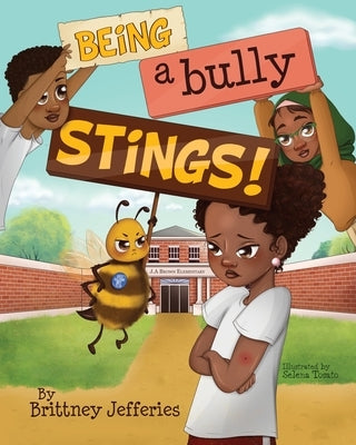 Being a Bully Stings! by Jefferies, Brittney