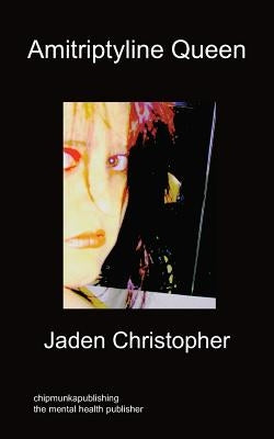 Amitriptyline Queen by Christopher, Jaden