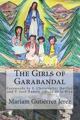 The Girls of Garabandal by Mata, Santiago