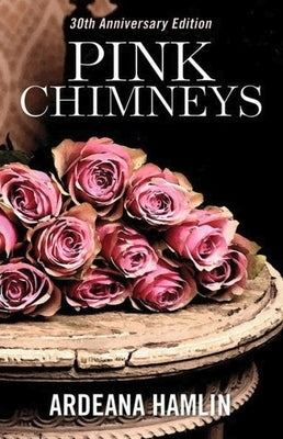 Pink Chimneys by Hamlin, Ardeana
