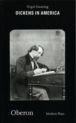 Dickens in America by Gearing, Nigel