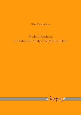Modern Methods of Statistical Analysis of Medical Data by Trukhacheva, Nina