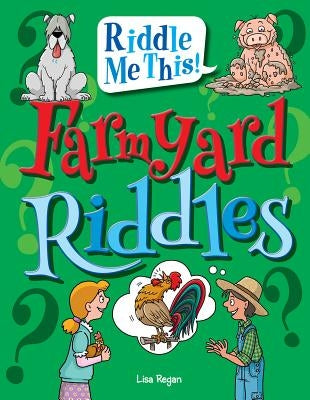 Farmyard Riddles by Regan, Lisa