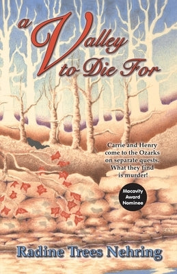 A Valley to Die For by Nehring, Radine Trees