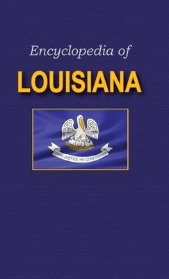Encyclopedia of Louisiana by Capace, Nancy