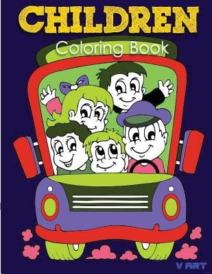 Children Coloring Book: activity coloring books for kids by Art, V.
