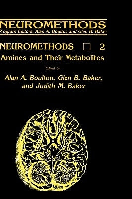 Amines and Their Metabolites by Boulton, Alan A.