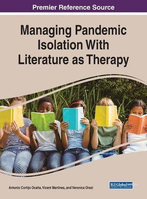 Managing Pandemic Isolation With Literature as Therapy by Cortijo Ocaña, Antonio