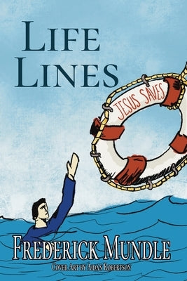 Life Lines by Mundle, Frederick