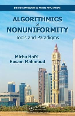 Algorithmics of Nonuniformity: Tools and Paradigms by Hofri, Micha