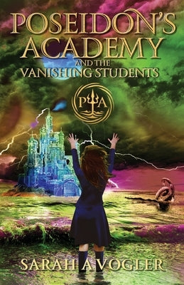 Poseidon's Academy and the Vanishing Students by Vogler, Sarah a.