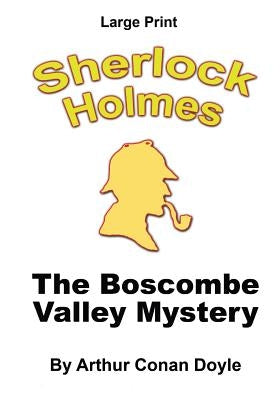 The Boscombe Valley Mystery: Sherlock Holmes in Large Print by Copland, Craig Stephen