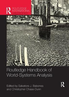 Routledge Handbook of World-Systems Analysis by Babones, Salvatore