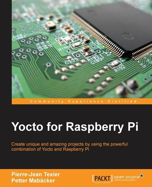 Yocto for Raspberry Pi by Texier, Pierre-Jean
