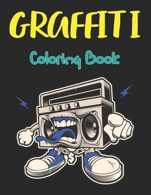Graffiti Coloring Book: A Street Art Coloring Book Color an Awesome Gallery of Graffiti Page and Stretch Relief Design Vol-1 by Ledbetter Press, Magdalena