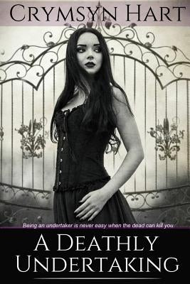 A Deathly Undertaking by Hart, Crymsyn
