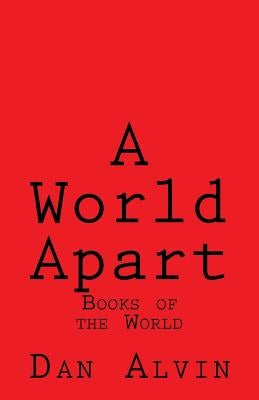 A World Apart by Alvin, Dan