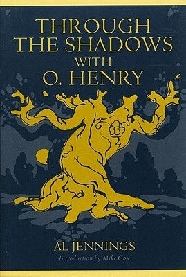 Through the Shadows with O. Henry by Jennings, Al