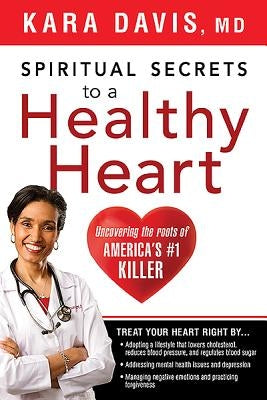 Spiritual Secrets to a Healthy Heart by Davis, Kara
